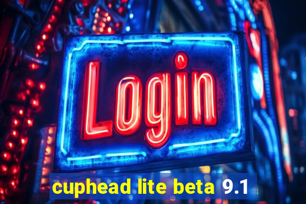 cuphead lite beta 9.1